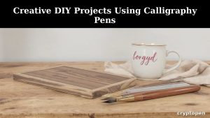 calligraphy pen projects